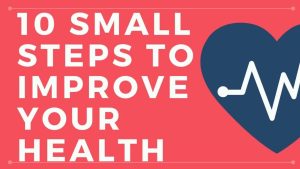 10 small steps to improve your health