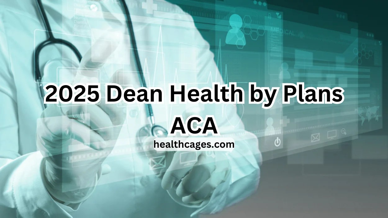 2025 dean health by plans aca the ultimate guide 1