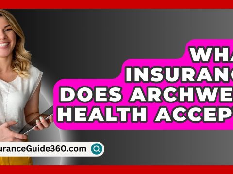archwell health what insurance plans accepted