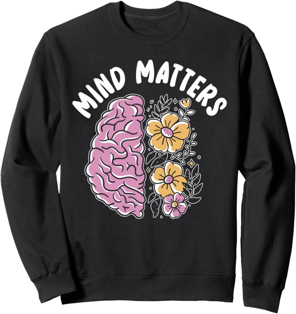 support mental health matters sweatshirt awareness