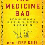 unveiling the power of the medicine bag ancient wisdom for healing protection and spiritual growth