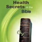 unlock the secrets of health and healing discoveries from the bible